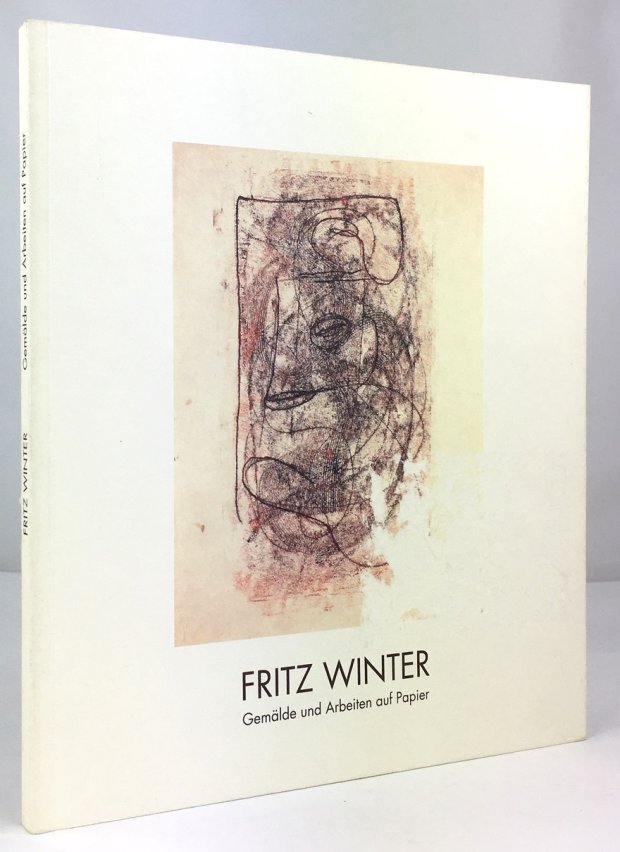 Abbildung von "Fritz Winter. Gemälde und Arbeiten auf Papier. ( Katalog zu den Ausstellungen im Museum Schloß Mosigkau Dessau /..."