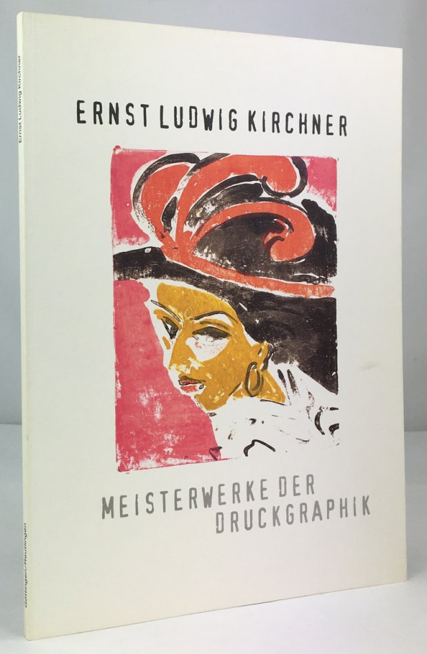 Abbildung von "Ernst Ludwig Kirchner. Meisterwerke der Druckgraphik. (Katalog zu den Ausstellungen in Göttingen und Reutlingen 1999 u. 2000.)"