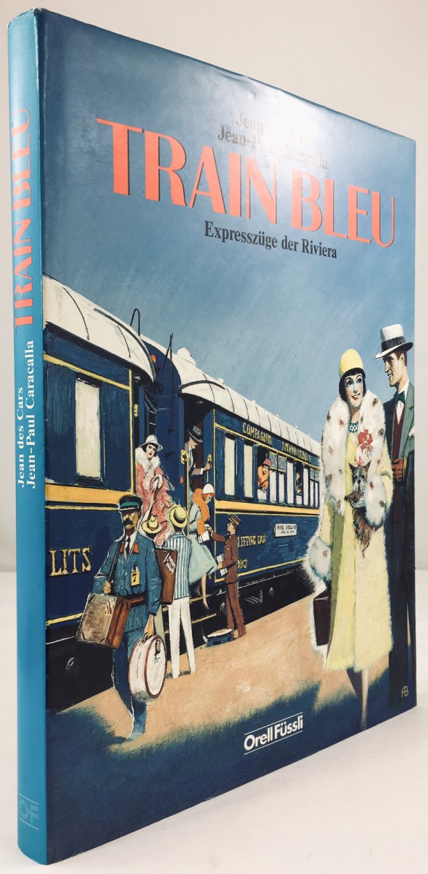 Abbildung von "Train Bleu und die großen Riviera-Expresszüge. Übersetzung: Dieter W. Portmann."