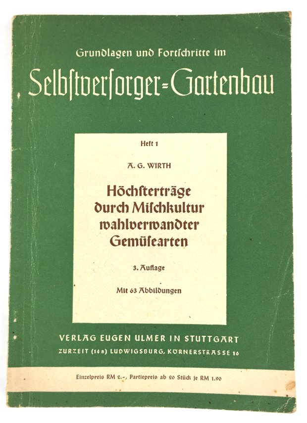 Abbildung von "Höchsterträge durch Mischkultur wahlverwandter Gemüsearten. Mit 63 Abbildungen. 3. Auflage."