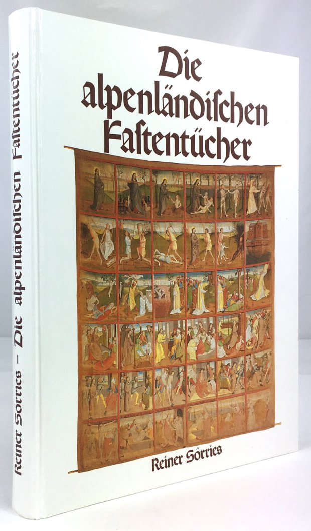 Abbildung von "Die alpenländischen Fastentücher. Vergessene Zeugnisse volkstümlicher Frömmigkeit."