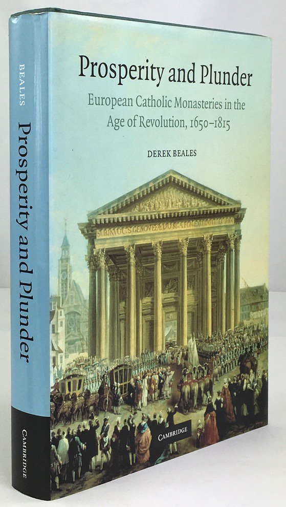Abbildung von "Prosperity and Plunder. European Catholic Monasteries in the Age of Revolution, 1650 - 1815."