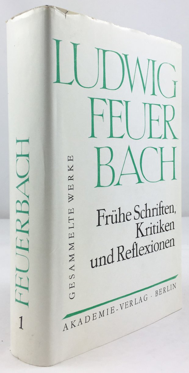 Abbildung von "Frühe Schriften, Kritiken und Reflexionen (1828 - 1834). Mit einem Vorwort zu den Gesammelten Werken Ludwig Feuerbachs von Werner Schuffenhauer..."