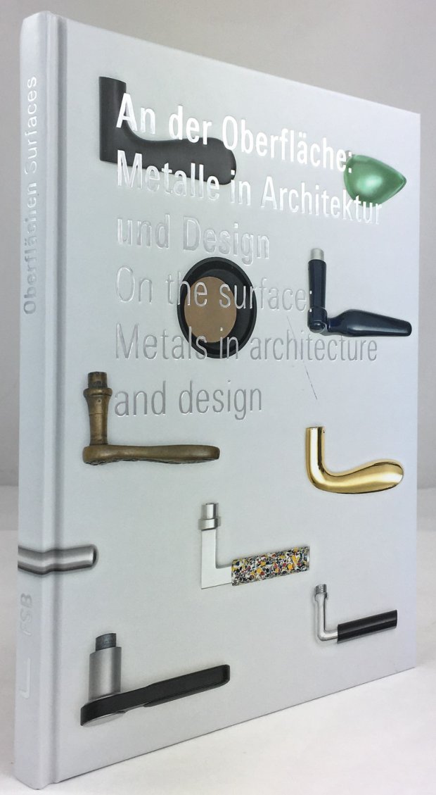 Abbildung von "An der Oberfläche: Metalle in Architektur und Design. On the surface : Metals in architecture and design."