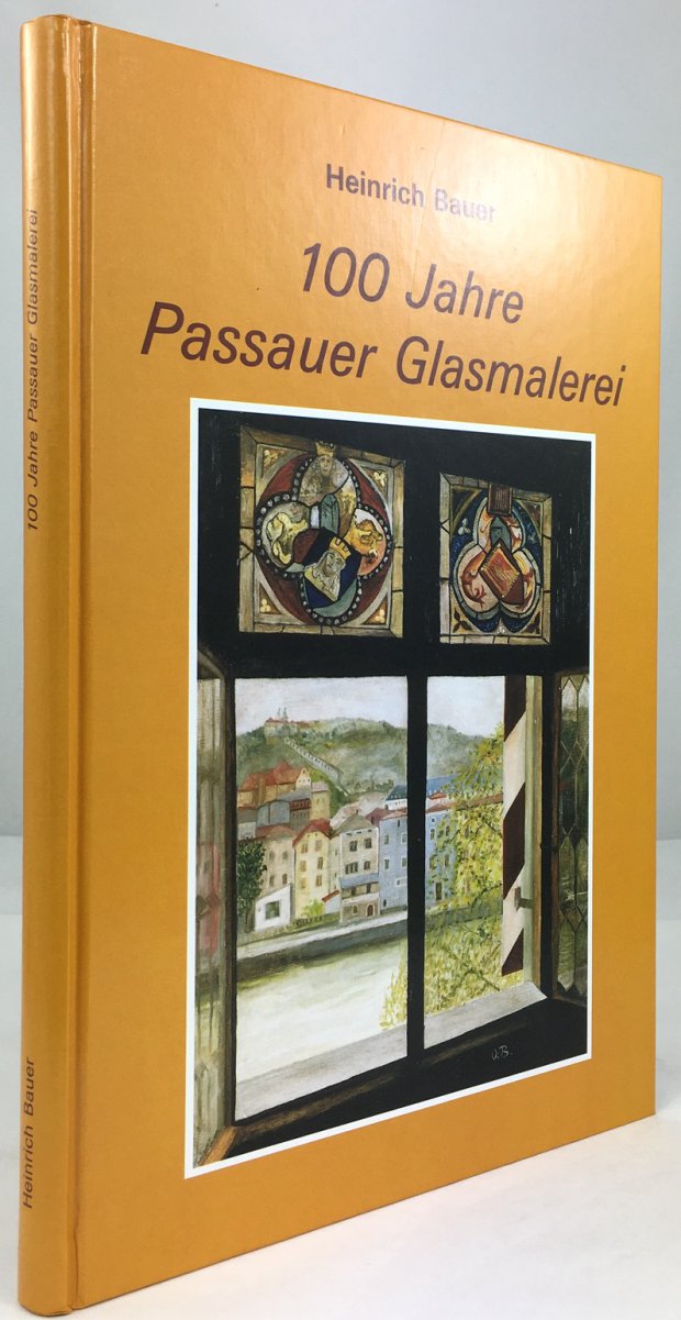 Abbildung von "100 Jahre Passauer Glasmalerei-Anstalt. Herausgegeben von Armin Neubauer. (Einbandtitel : 100 Jahre Passauer Glasmalerei)."