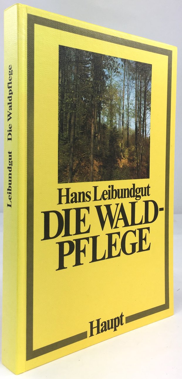 Abbildung von "Die Waldpflege. Dritte überarbeitete und ergänzte Auflage unter Mitverwendung von "Auslesedurchforstung als Erziehungsbetrieb höchster Wertleistung" von Walter Schädelin."