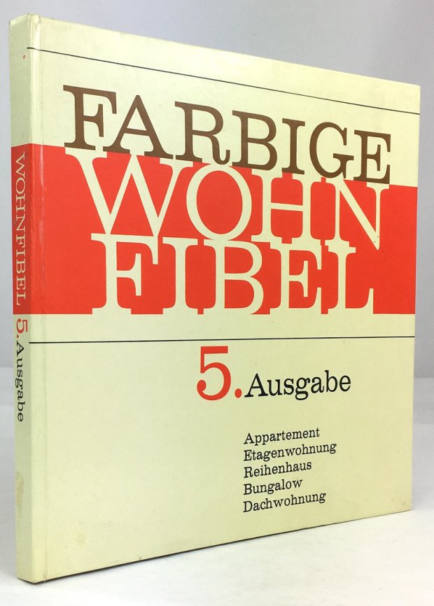 Abbildung von "Farbige Wohnfibel. (Apartement, Etagenwohnung, Reihenhaus, Bungalow, Dachwohnung.) 5. Auflage."