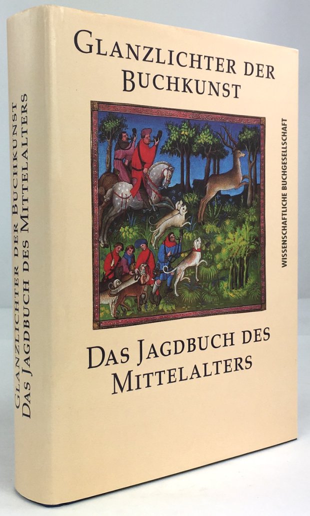 Abbildung von "Das Jagdbuch des Mittelalters. Ms. f. 616 der Bibliothèque nationale in Paris..."