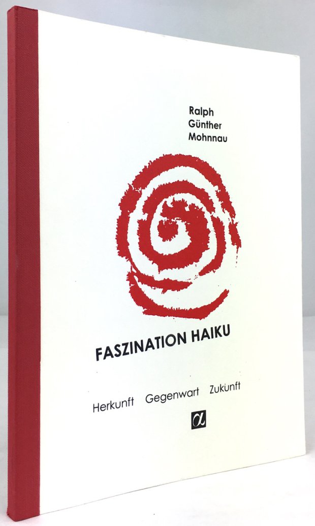 Abbildung von "Faszination Haiku. Eine Einführung in den japanischen Kunstvers. Herkunft - Gegenwart- Zukunft."
