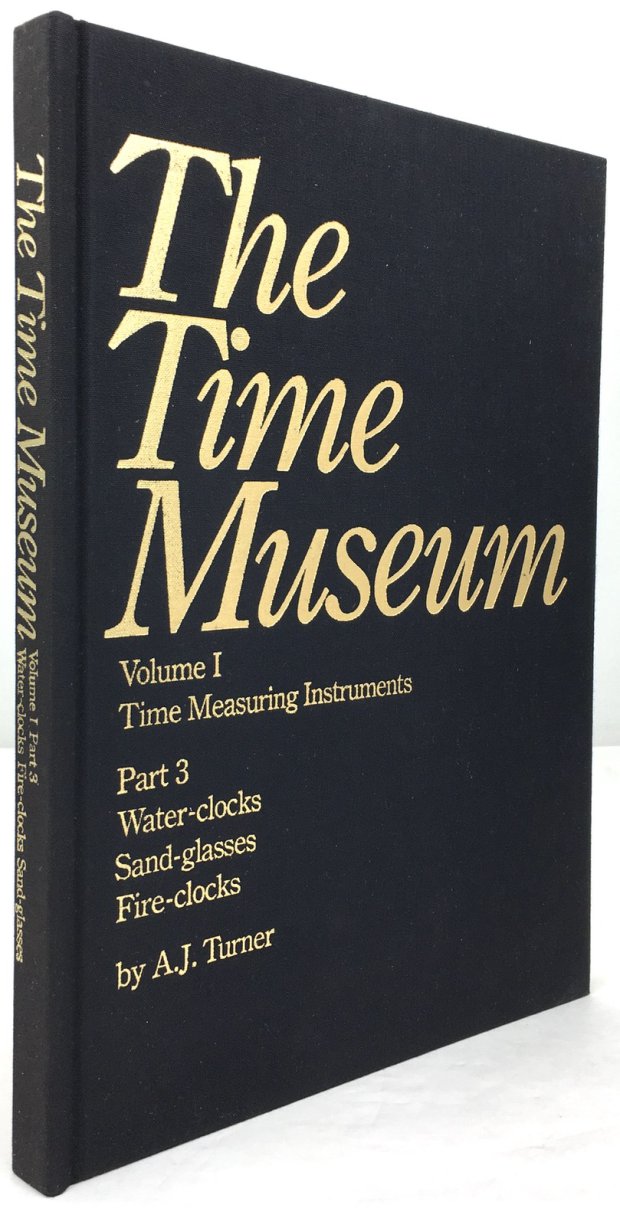 Abbildung von "The Time Museum. Catalogue of the Collection. Volume 1: Time Measuring Instruments..."