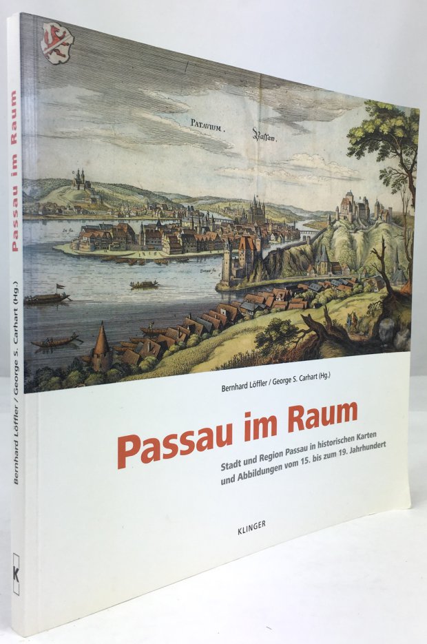 Abbildung von "Passau im Raum. Stadt und Region Passau in historischen Karten und Abbildungen vom 15. bis zum 19. Jahrhundert..."