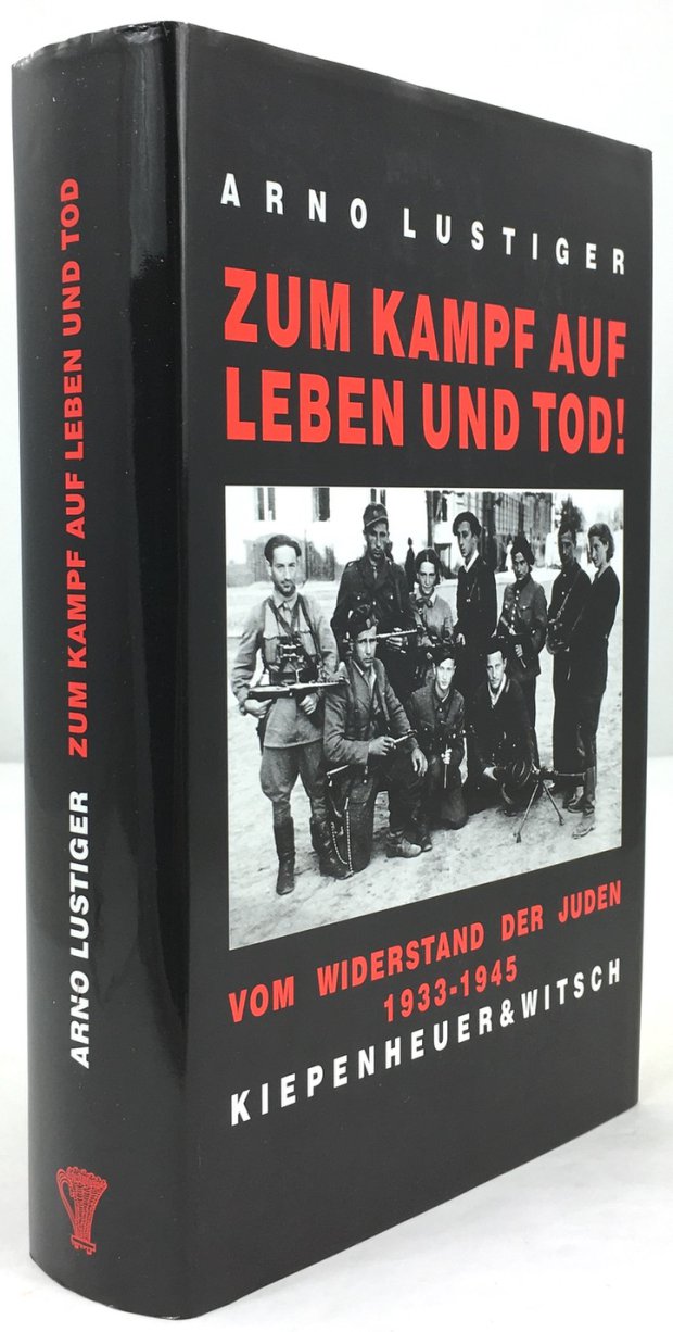 Abbildung von "Zum Kampf auf Leben und Tod ! Das Buch vom Widerstand der Juden 1933 - 1945. 1. Aufl."