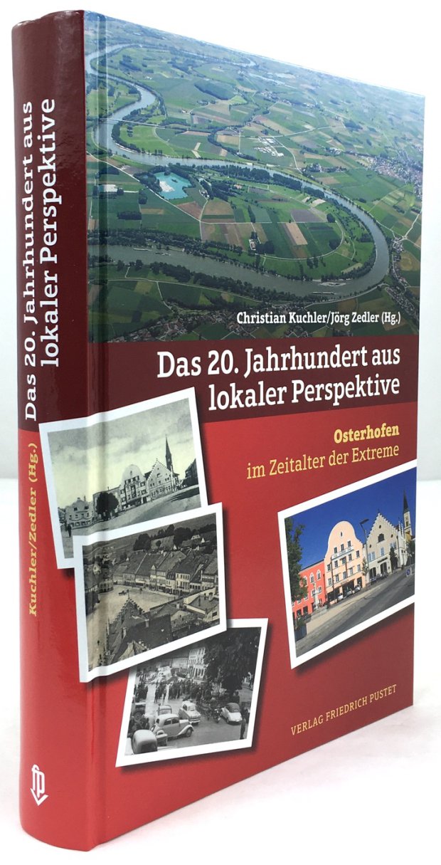Abbildung von "Das 20. Jahrhundert aus lokaler Perspektive. Osterhofen im Zeitalter der Extreme."