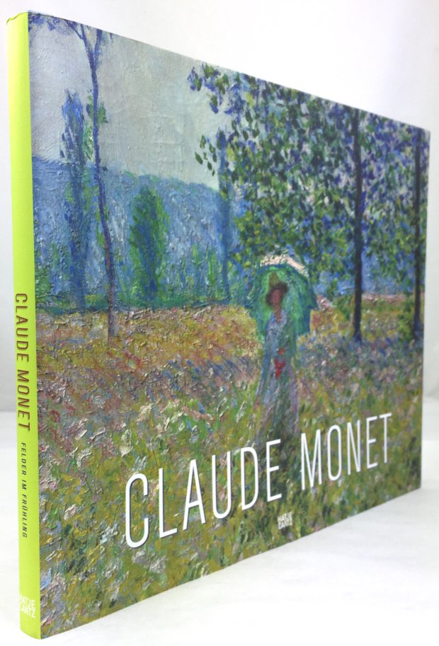 Abbildung von "Claude Monet. Effet de Soleil - Felder im Frühling. Mit Beiträgen von Roman Zieglgänsberger und Katja Matauschek."