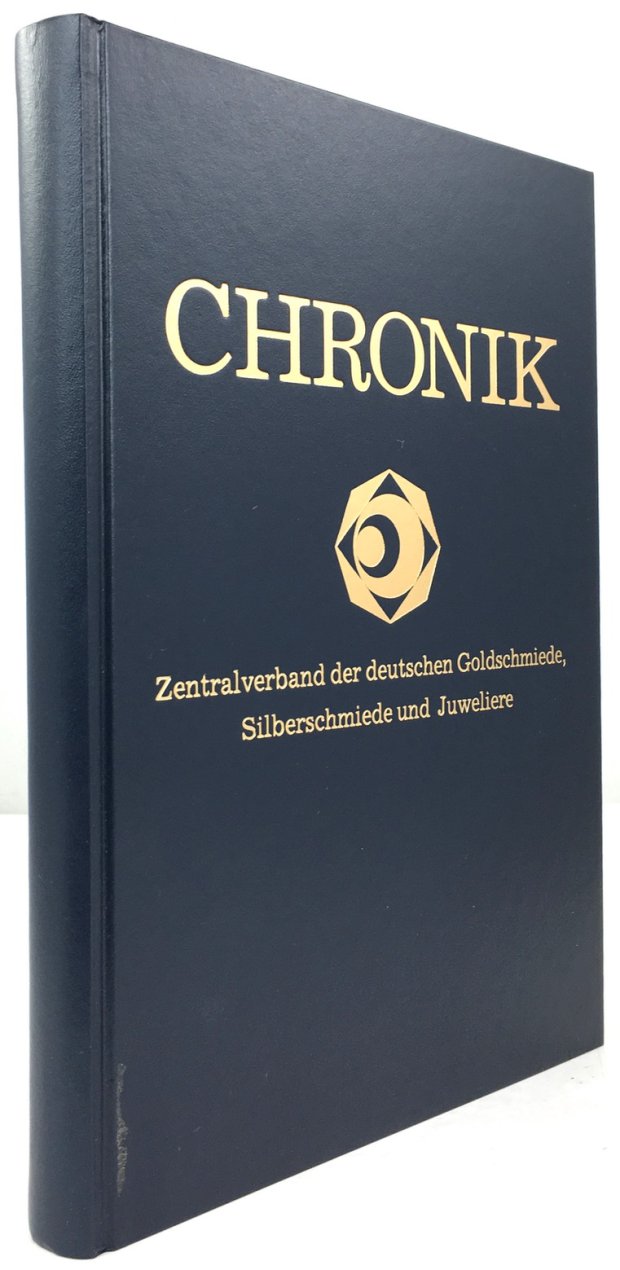 Abbildung von "Chronik des Zentralverbandes der Deutschen Goldschmiede, Silberschmiede und Juweliere. 100 Jahre : 1900 - 2000."