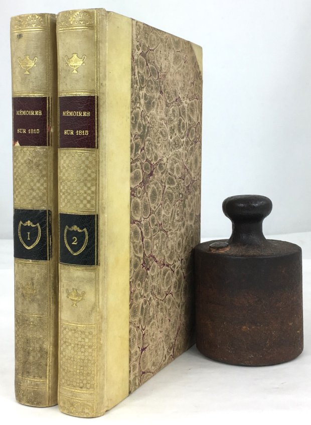 Abbildung von "Memoires pour servir a l'histoire de la privee, du retour et du règne de Napoleon en 1815. Volume premier et Volume second..."