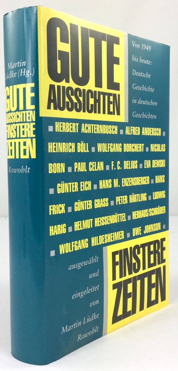 Abbildung von "Gute Aussichten. Finstere Zeiten. Von 1949 bis heute : Deutsche Geschichte in deutschen Geschichten."