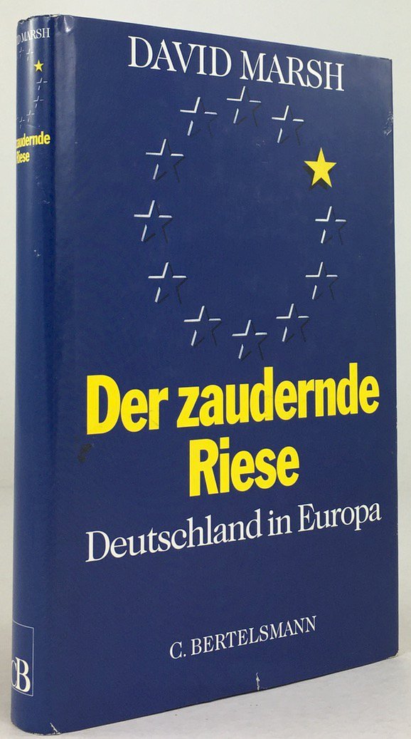 Abbildung von "Der zaudernde Riese. Deutschland in Europa. Aus dem Englischen übersetzt von Klaus Binder und Jeremy Gaines."