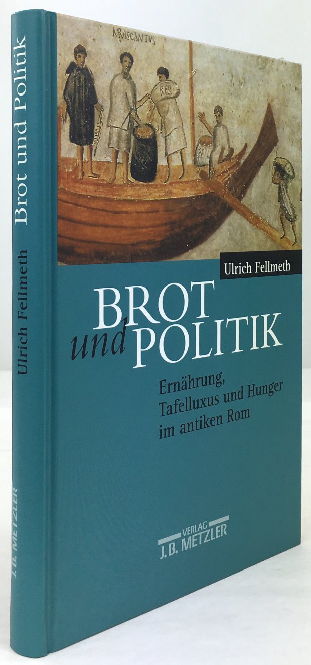 Abbildung von "Brot und Politik. Ernährung, Tafelluxus und Hunger im antiken Rom."