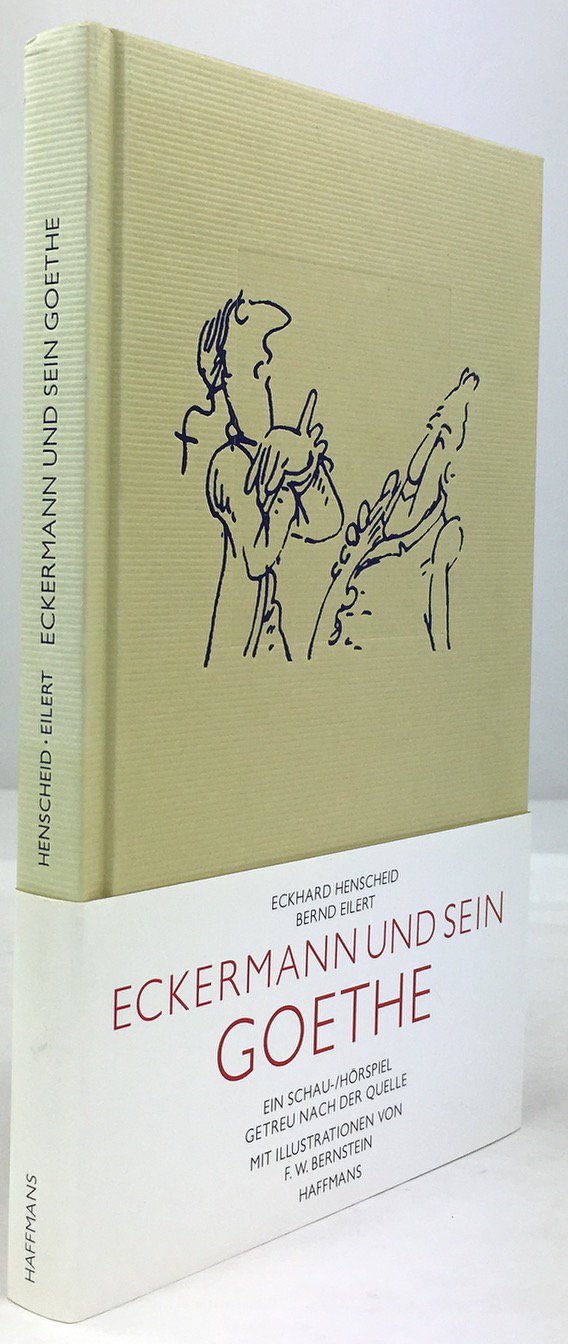 Abbildung von "Eckermann und sein Goethe. Getreu nach der Quelle. Illustriert von F. W. Bernstein..."