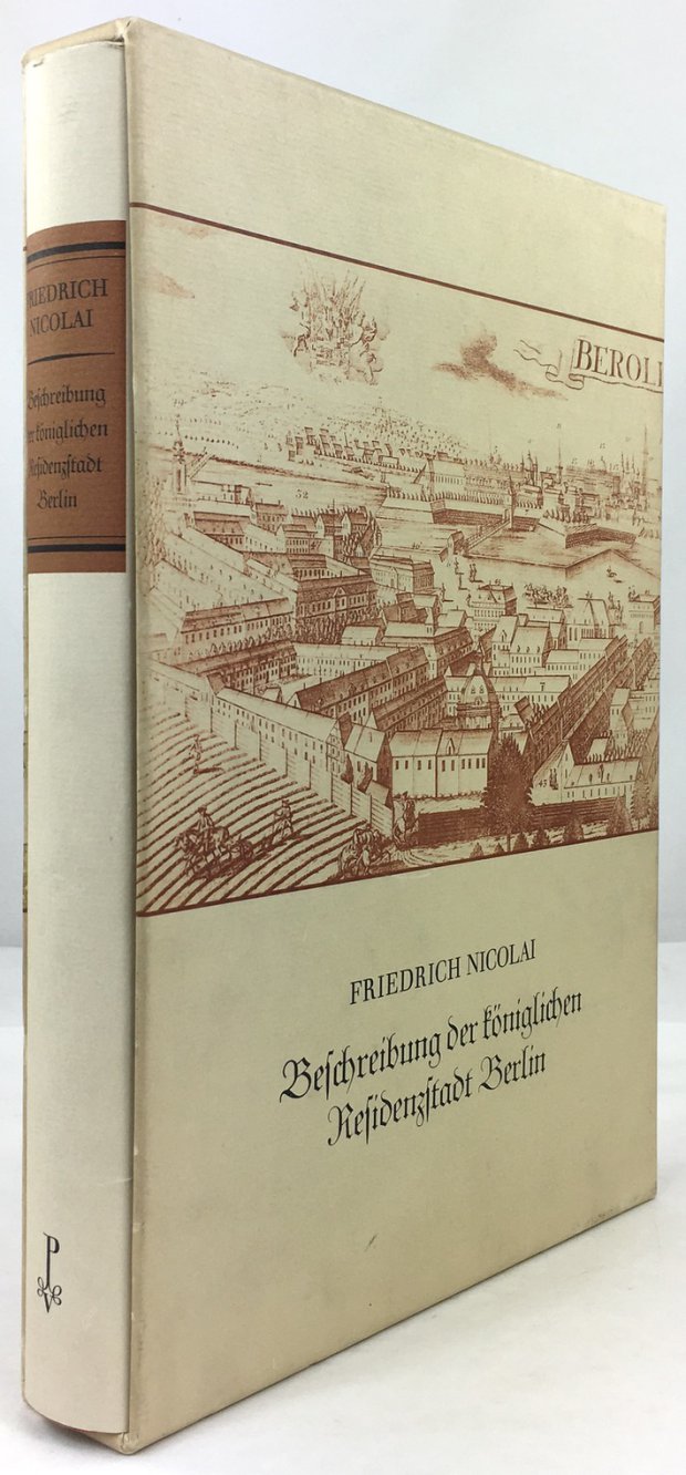 Abbildung von "Beschreibung der Königlichen Residenzstadt Berlin. Eine Auswahl. Mit 229 zeitgenössischen Abbildungen..."