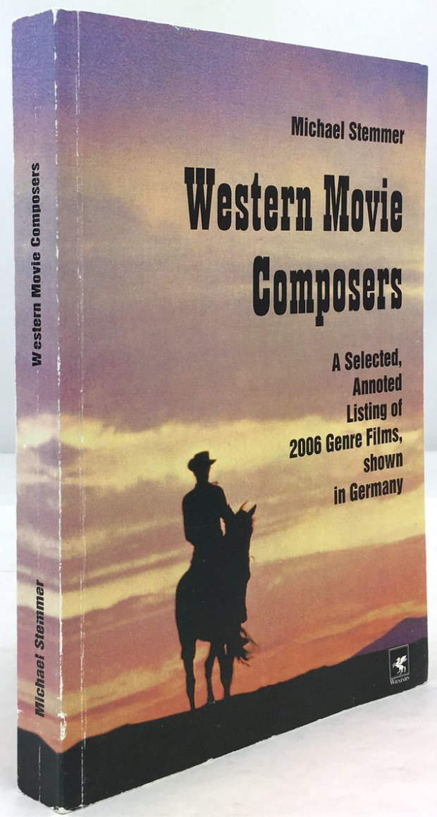 Abbildung von "Western Movie Composers. A Selected, Annotated Listing of 2006 Genre Films, shown in Germany."