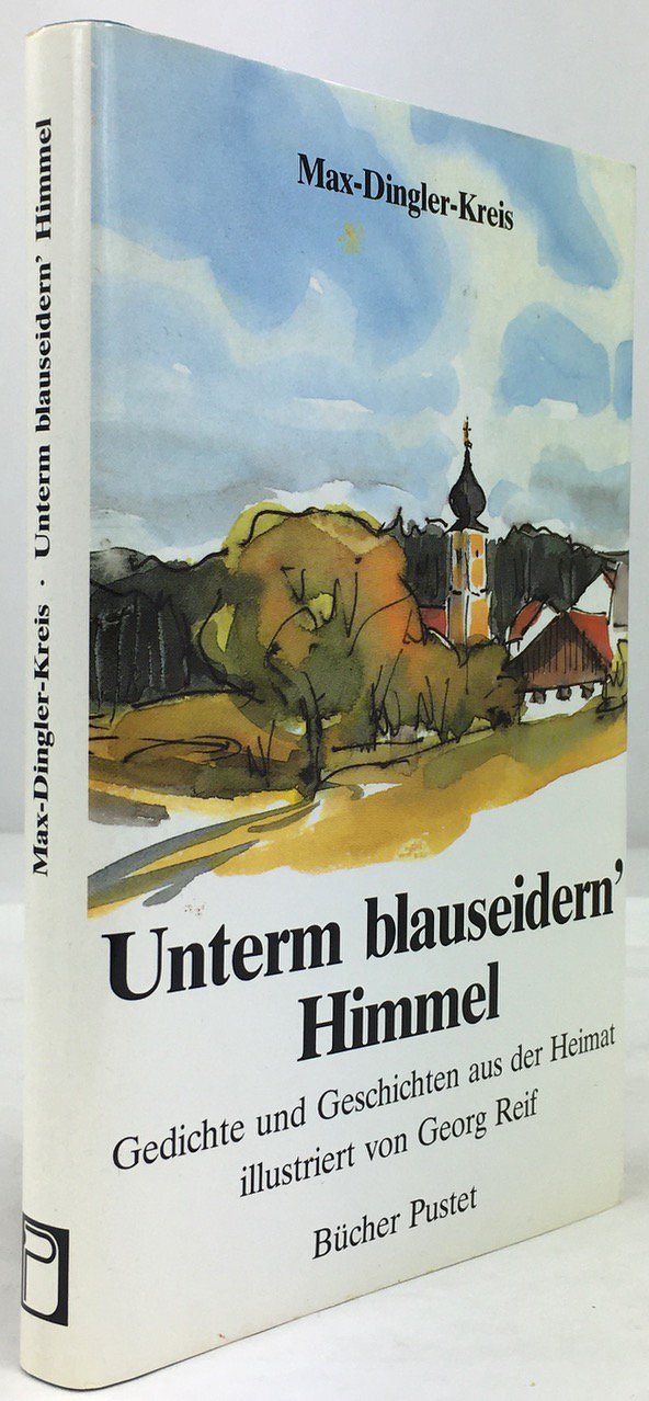 Abbildung von "Unterm blauseidern' Himmel. Gedichte und Geschichten aus der Heimat."