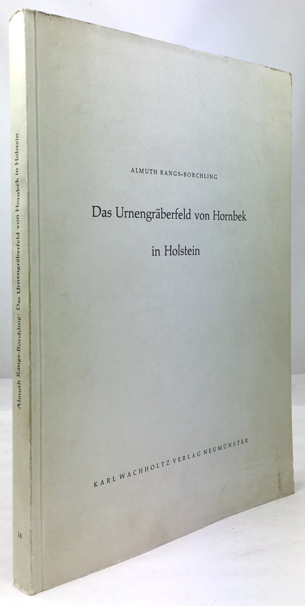 Abbildung von "Das Urnengräberfeld von Hornbek in Holstein. (2. Jahrhundert vor bis 2. Jahrhundert nach Christi Geburt.)"