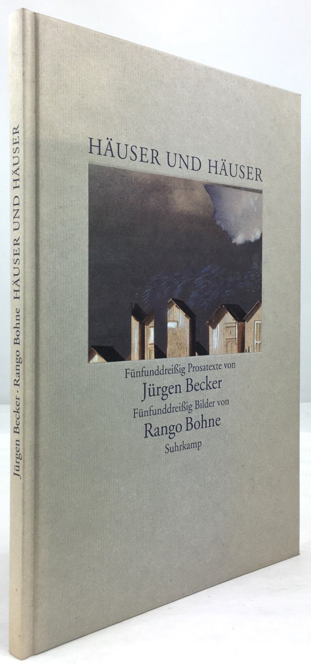 Abbildung von "Häuser und Häuser. Fünfunddreißig Prosatexte von Jürgen Becker. Fünfunddreißig Bilder von Rango Bohne..."