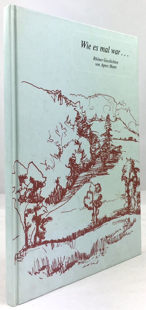 Abbildung von "Wie es mal war in der Rhön. Zeichnungen und Texte von Agnes Mann. 2. erweiterte Auflage."