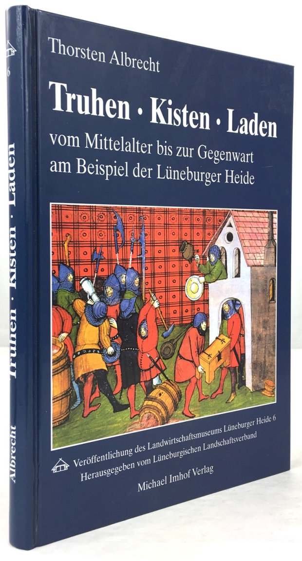 Abbildung von "Truhen - Kisten - Laden. Vom Mittelalter bis zur Gegenwart am Beispiel der Lüneburger Heide..."
