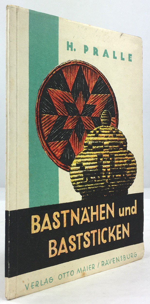 Abbildung von "Bastnähen und Baststicken. Zweiter Teil der Arbeiten in Basttechnik für Jedermann,..."