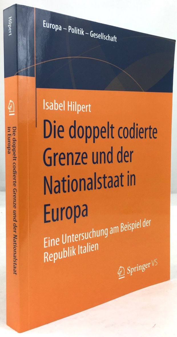 Abbildung von "Die doppelt codierte Grenze und der Nationalstaat in Europa. Die Untersuchung am Beispiel der Republik Italien."