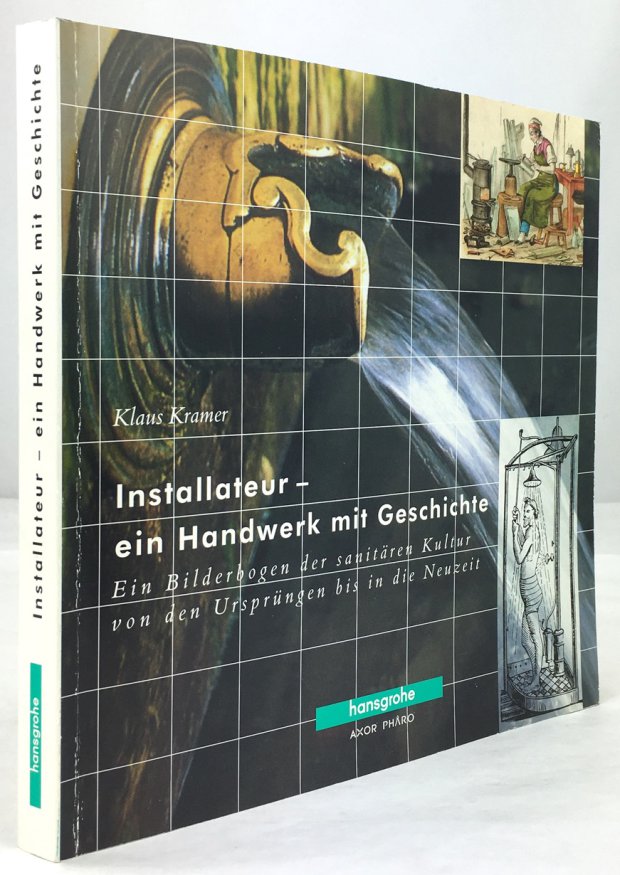 Abbildung von "Installateur - ein Handwerk mit Geschichte. Ein Bilderbogen der sanitären Kultur von den Ursprüngen bis in die Neuzeit."
