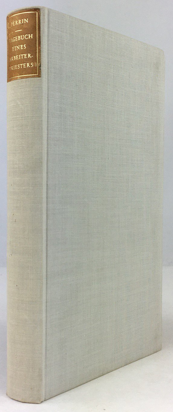 Abbildung von "Tagebuch eines Arbeiterpriesters. Aufzeichnungen von Henri Perrin 1943/44. Bearbeitet und übersetzt von René Michel und Irmgard Wild."