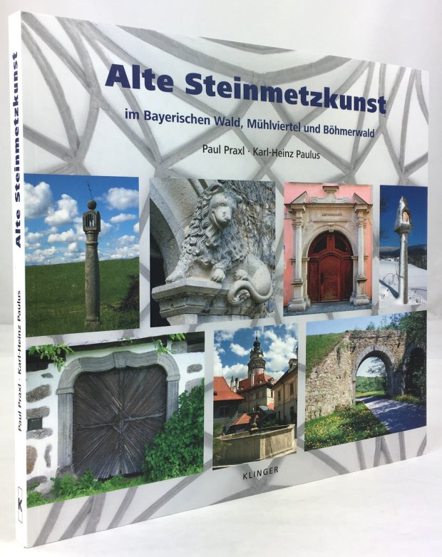 Abbildung von "Alte Steinmetzkunst im Bayerischen Wald, Mühlviertel und Böhmerwald."