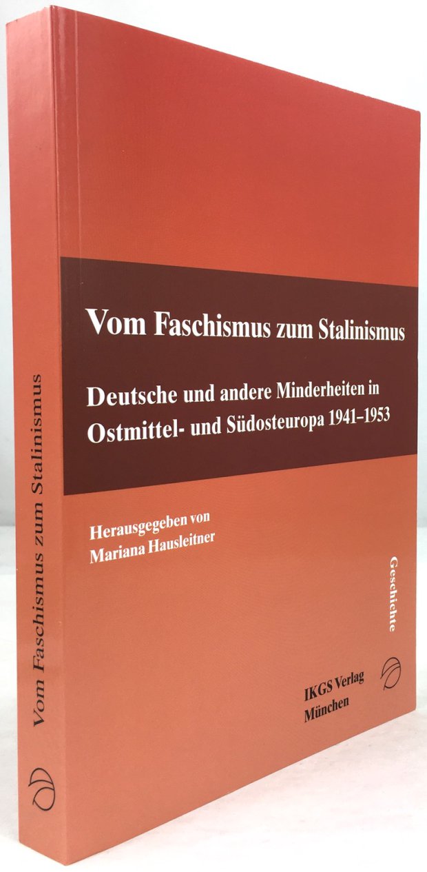 Abbildung von "Vom Faschismus zum Stalinismus. Deutsche und andere Minderheiten in Ostmittel- und Südosteuropa 1941 - 1953."
