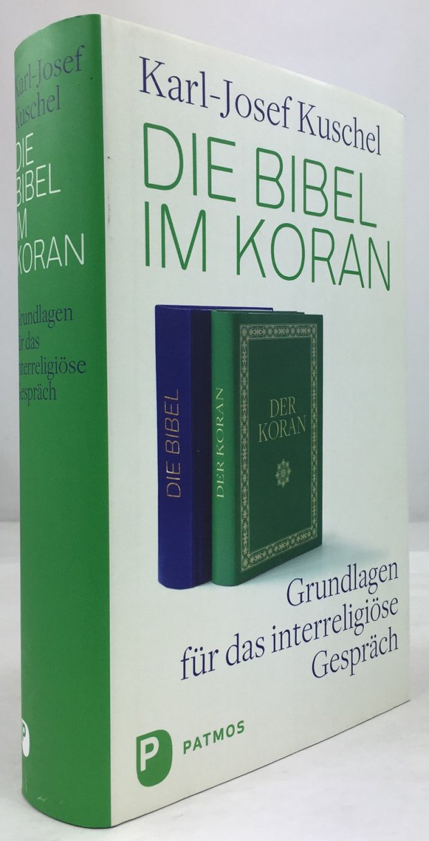 Abbildung von "Die Bibel im Koran. Grundlagen für das interreligiöse Gespräch."