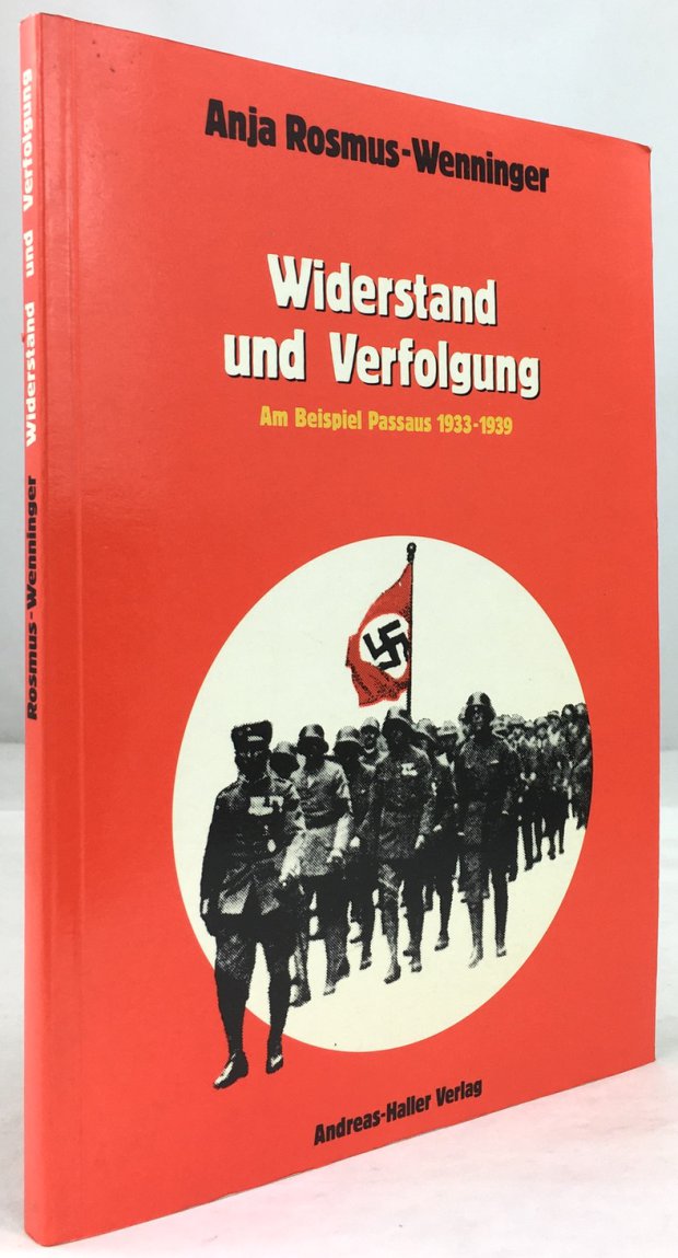 Abbildung von "Widerstand und Verfolgung. Am Beispiel Passaus 1933 - 1939. Mit einem Vorwort von Martin Hirsch."
