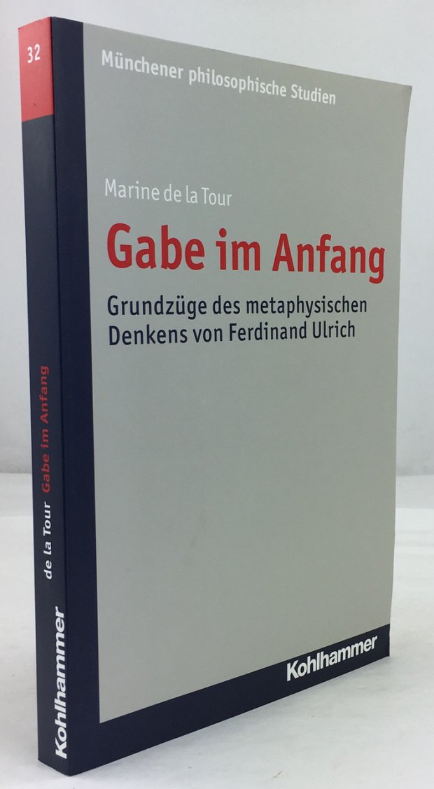 Abbildung von "Gabe im Anfang. Grundzüge des metaphysischen Denkens von Ferdinand Ulrich."
