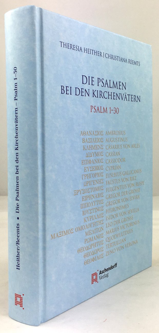 Abbildung von "Die Psalmen bei den Kirchenvätern. Psalm 1 - 30. Unter Mitarbeit von Justina Metzdorf (Ps 22)..."