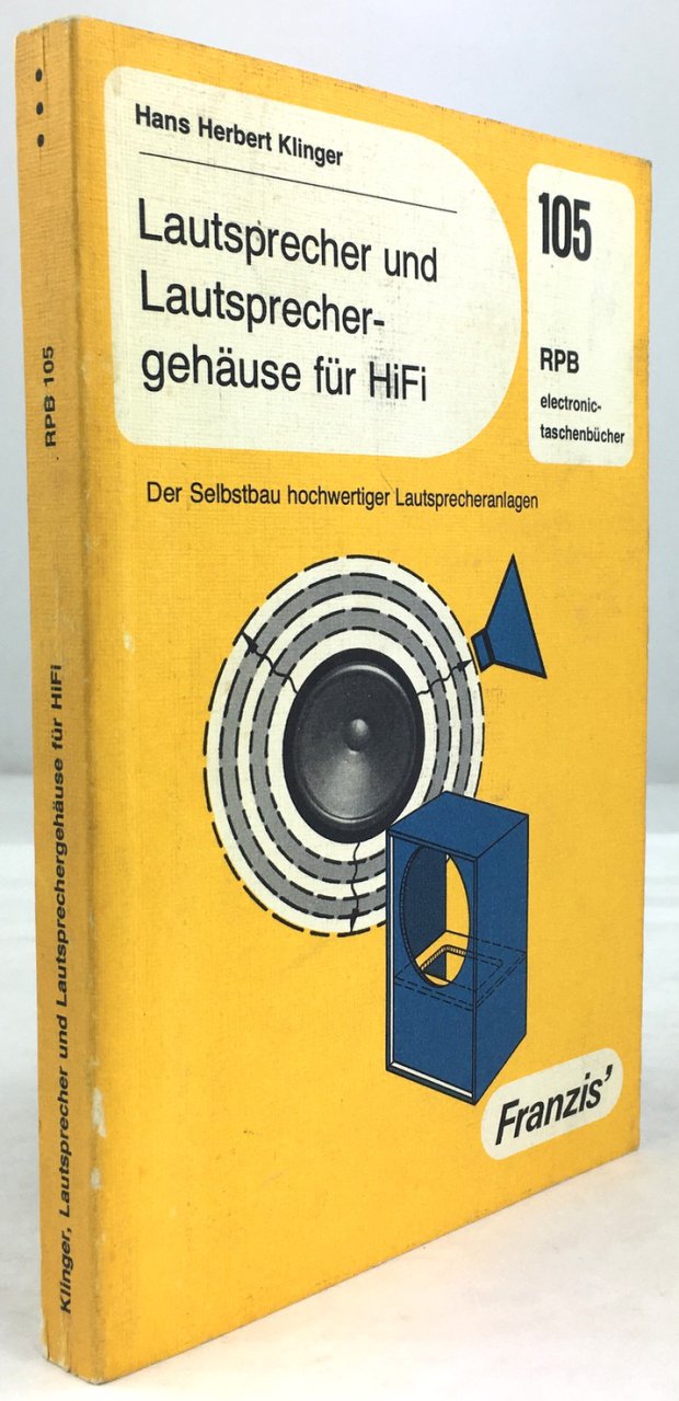 Abbildung von "Lautsprecher und Lautsprechergehäuse für HiFi. Der Selbstbau hochwertiger Lautsprecheranlagen. Mit 136 Abbildungen und 4 Tabellen..."