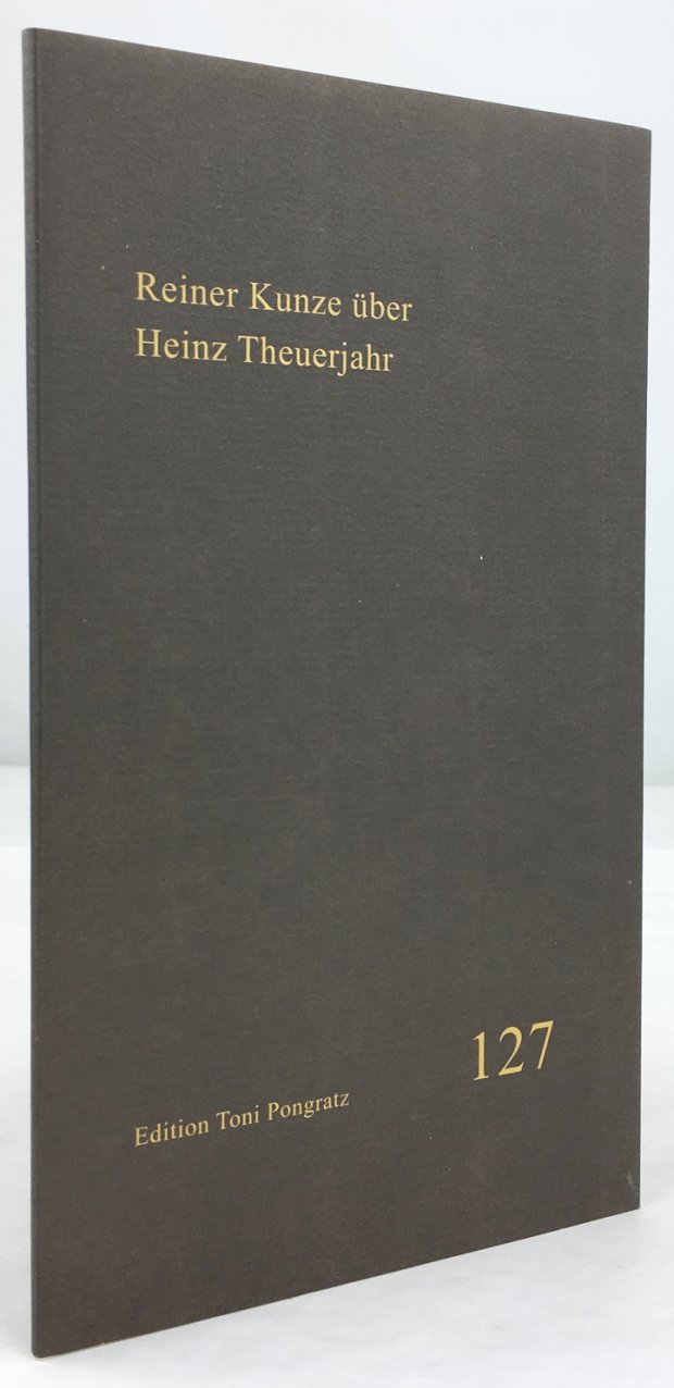 Abbildung von "Reiner Kunze über Heinz Theuerjahr. Herausgegeben und mit einer Nachbemerkung versehen von Volker Probst."