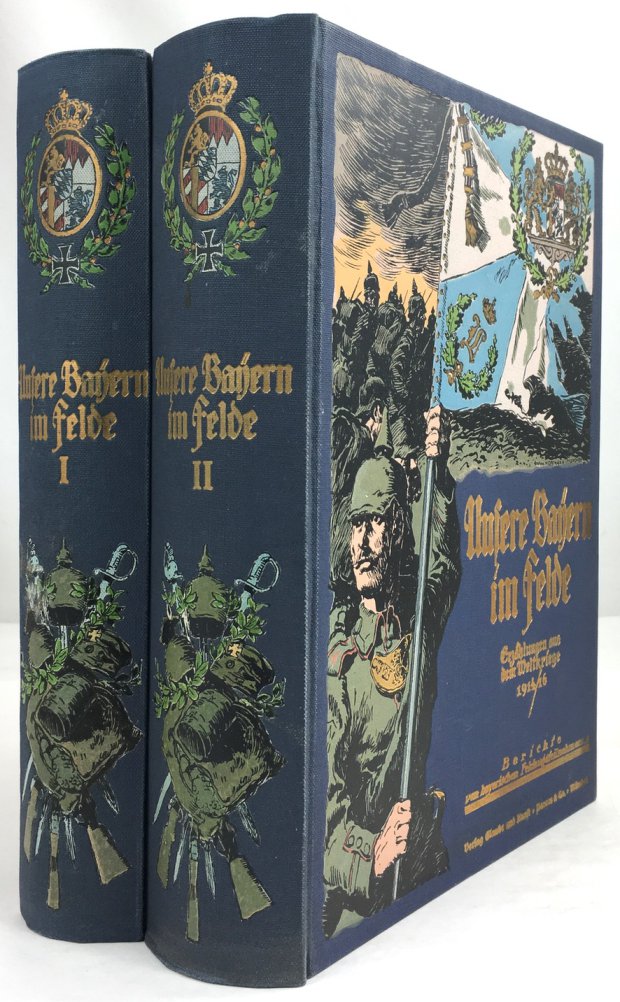 Abbildung von "Unsere Bayern im Felde. 2 Bände. Band I : Erzählungen aus dem Weltkriege 1914/15. Band II:..."