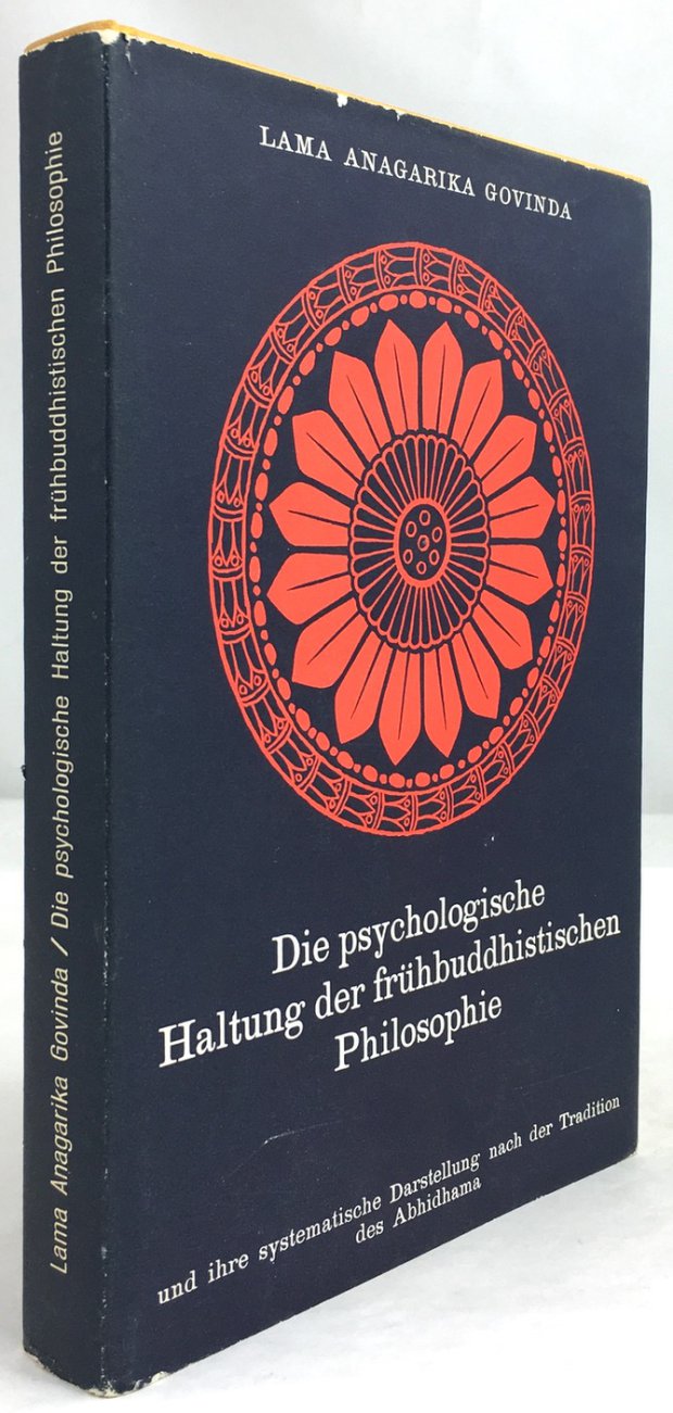 Abbildung von "Die psychologische Haltung der frühbuddhistischen Philosophie und ihre systematische Darstellung nach der Tradition des Abhidhamma..."