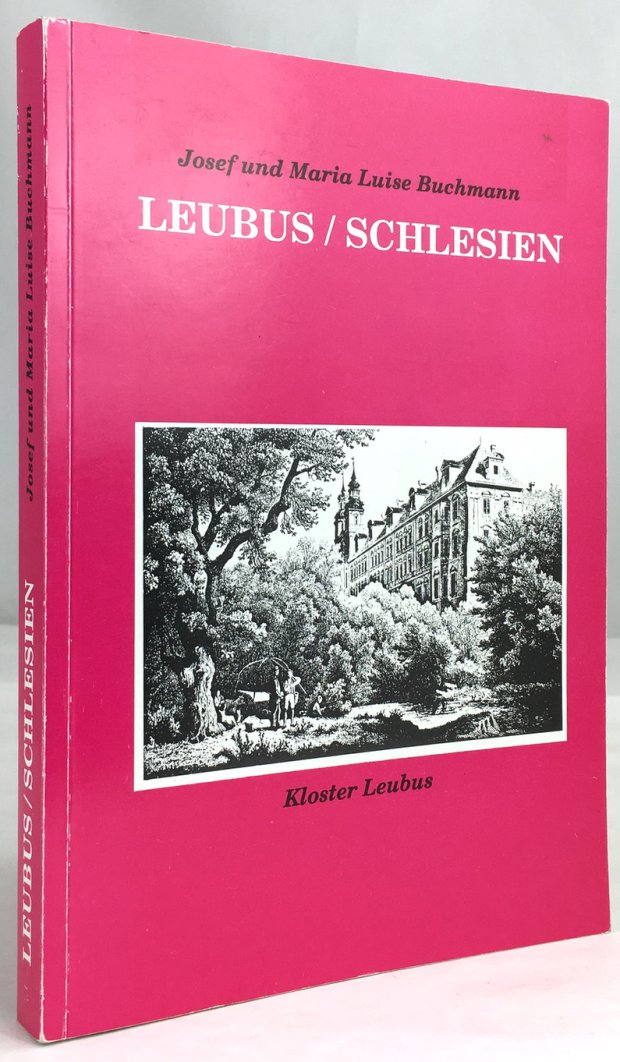 Abbildung von "Leubus. Kreis Wohlau, Schlesien. Aus Schriften und Berichten zusammengetragen und berarbeitet von Josef und Maria Luise Buchmann."