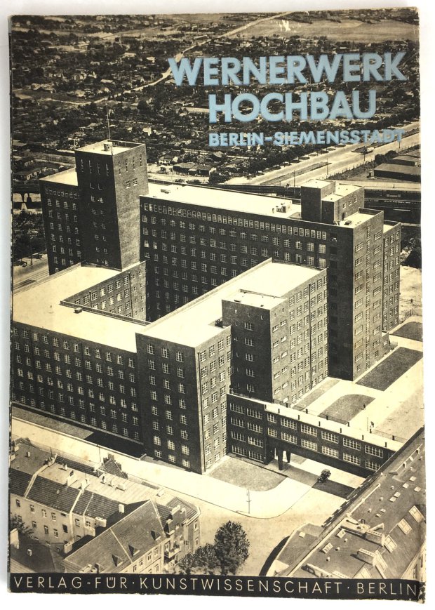 Abbildung von "Der Wernerwerk Hochbau in Siemensstadt. Architektur, Konstruktion und Technische Einrichtungen."