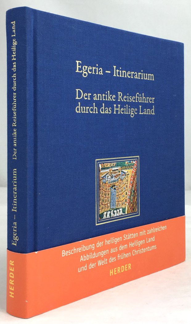 Abbildung von "Itinerarium. Der antike Reiseführer durch das Heilige Land. Eingeleitet und übersetzt von Georg Röwekamp."