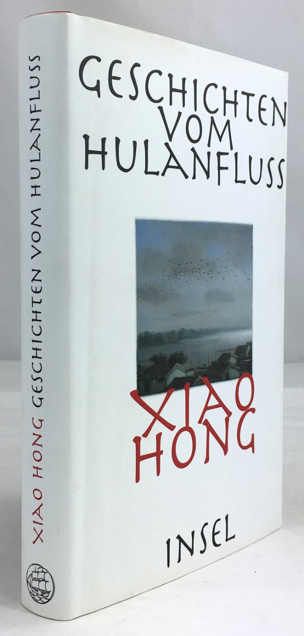Abbildung von "Geschichten vom Hulanfluss. Aus dem Chinesischen übersetzt und mit einem Nachwort von Ruth Keen."