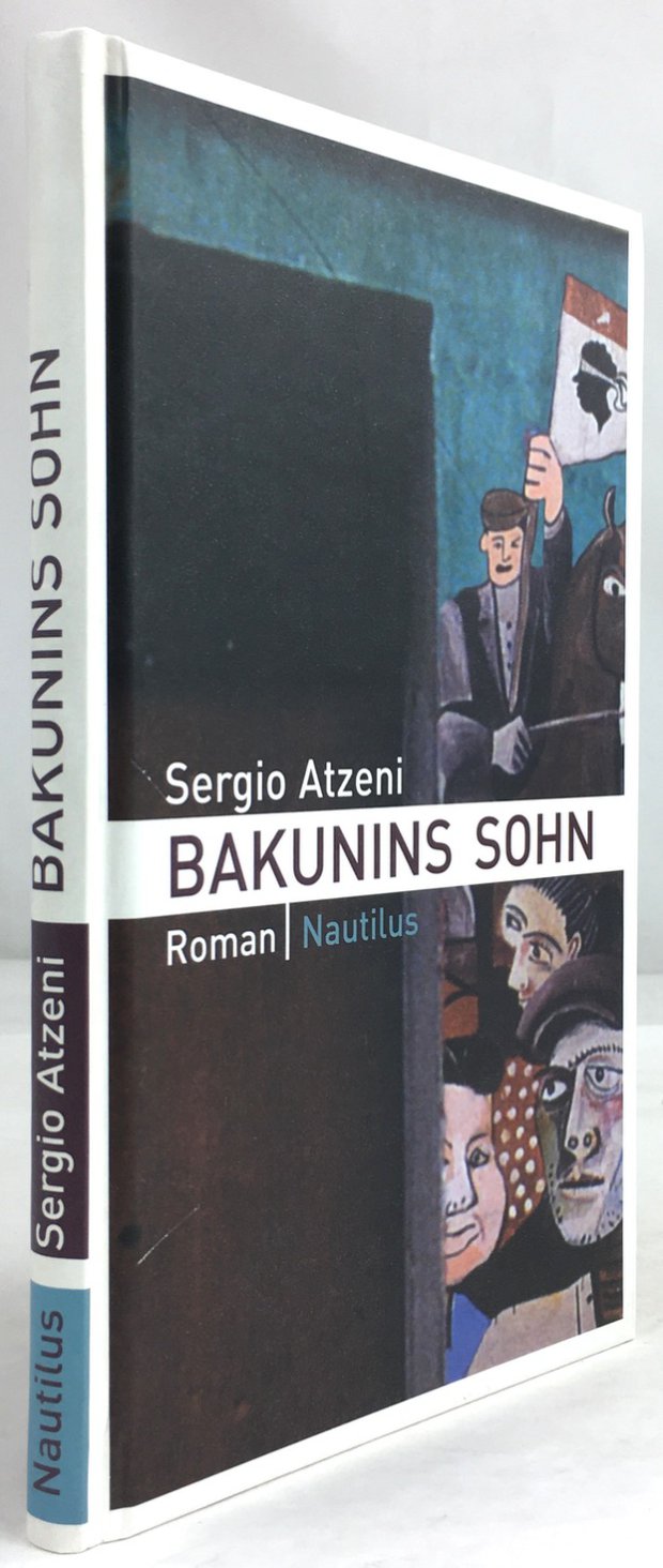 Abbildung von "Bakunins Sohn. Roman. Aus dem Italienischen übersetzt und mit einem Nachwort versehen von Andreas Löhrer..."